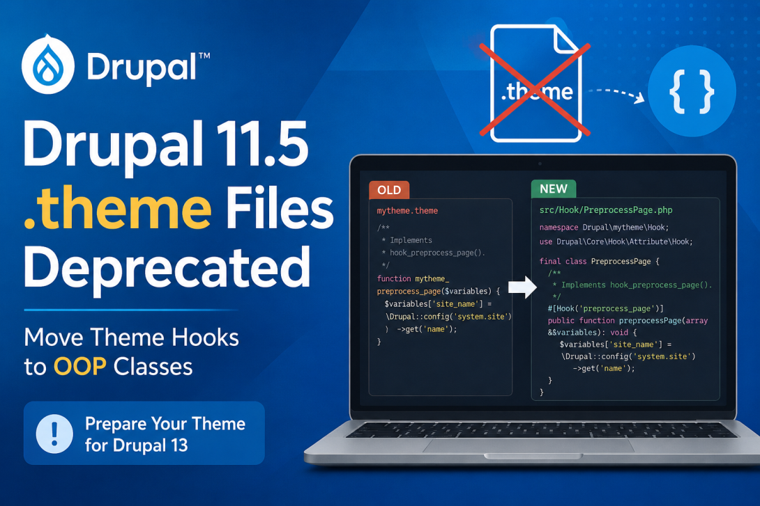 Drupal 11.5 .theme files deprecated and theme hooks converted to OOP classes